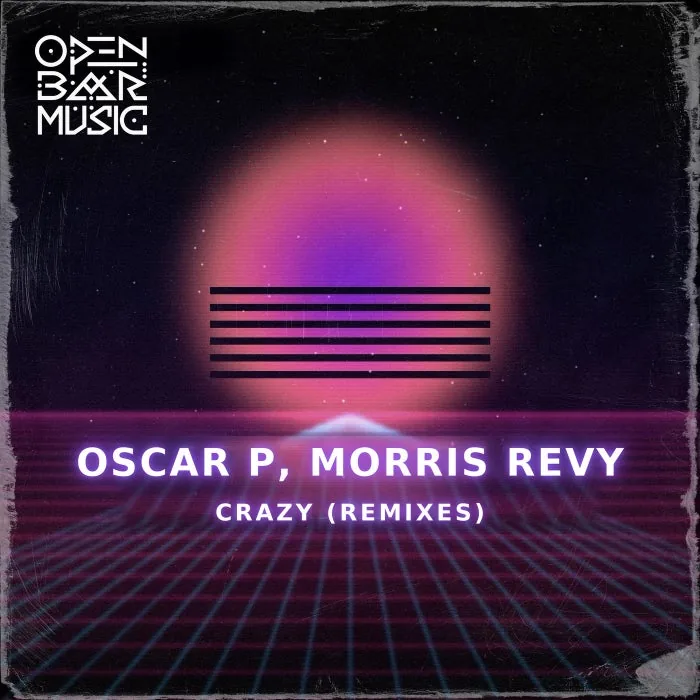 Oscar P, Morris Revy - Crazy (Remixes) cover art