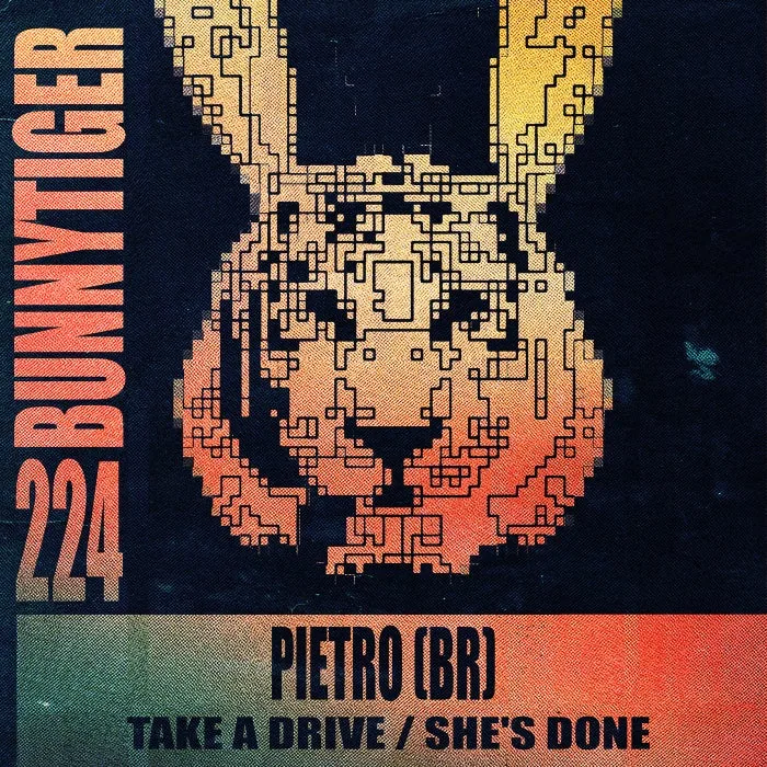 Pietro (BR) – Take A Drive / She’s Done on Bunny Tiger cover art
