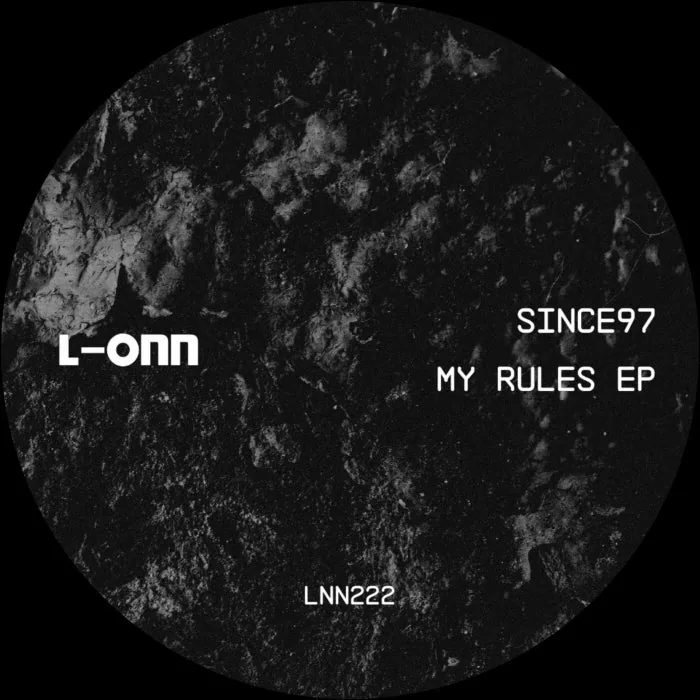 Since97 – My Rules EP on L-ONN Records cover art