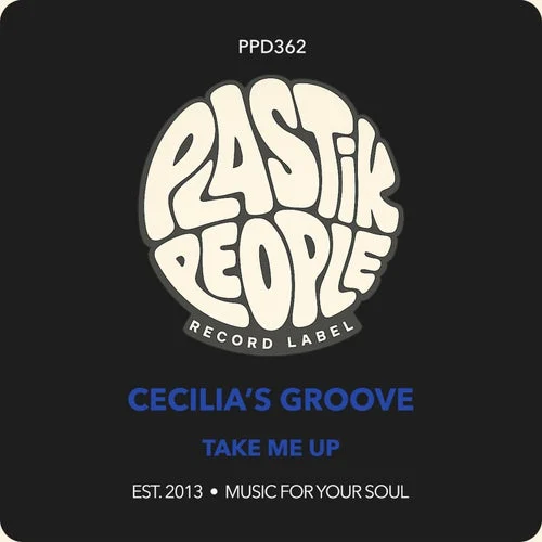 Cover Image: Cecilia's Groove - Take Me Up on Plastik People Digital