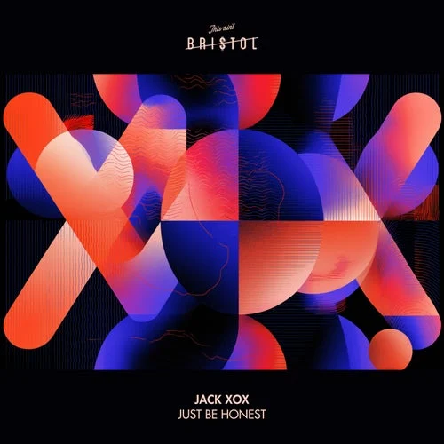 Cover Image: jack xox - just be honest on This Ain't Bristol