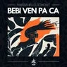 Cover Image for Bebi Ven Pa Ca Original Mix