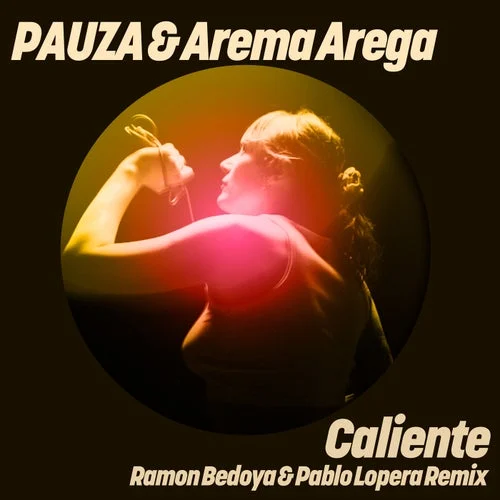 Cover Image: Arema Arega, PAUZA - Caliente (Ramon Bedoya & Pablo Lopera Remix) on Get Physical Music