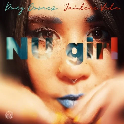 Cover Image: Jaidene Veda, Doug Gomez - NU girl on Merecumbe Recordings