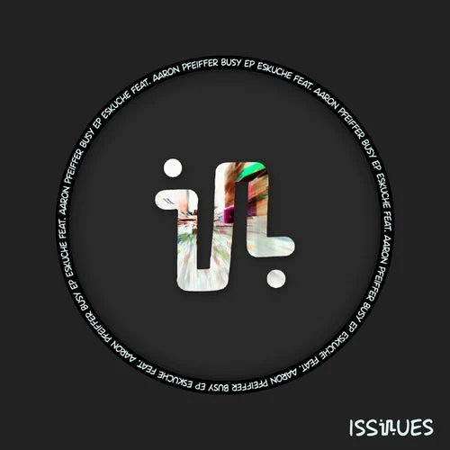 Cover Image: Eskuche, Aaron Pfeiffer - BUSY EP on Issues