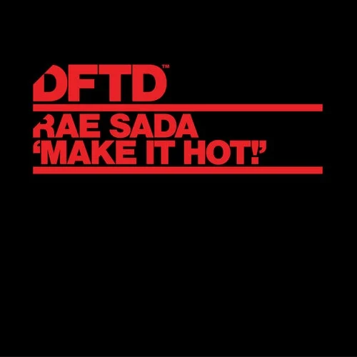 Cover Image: Rae Sada - MAKE IT HOT! (Extended Mix) on DFTD