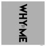Cover Image for Why Me Unreleased Extended Version