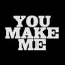 Cover Image for You Make Me Original Mix