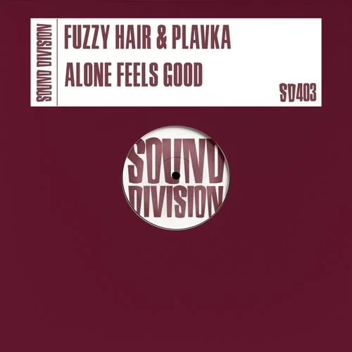 Cover Image: Fuzzy Hair, PLAVKA - Alone Feels Good on Sound Division