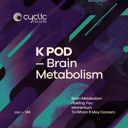 Cover Image: K POD - Brain Metabolism on Cyclic Records