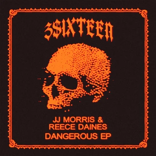 Cover Image: Reece Daines, JJ Morris - Dangerous EP on 3Sixteen