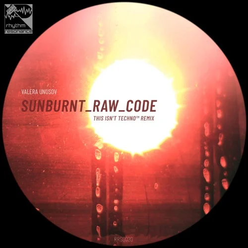 Cover Image: Valera Unusov - Sunburnt_Raw_Code on RRES