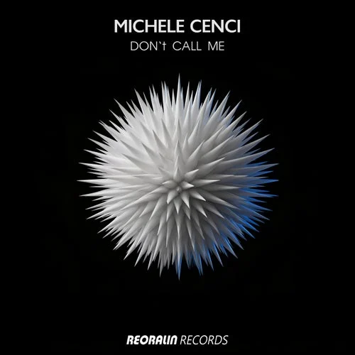 Cover Image: Michele Cenci - Don't Call Me on Reoralin Records