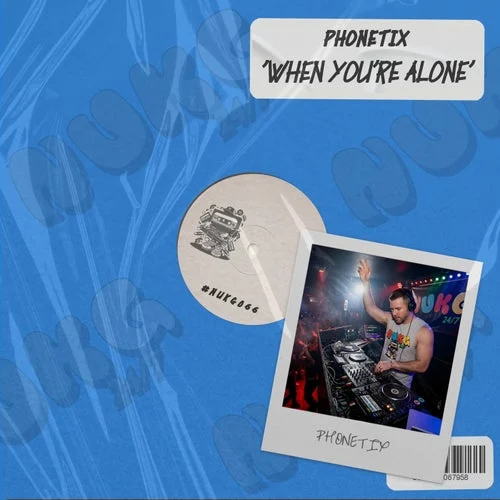 Cover Image: Phonetix - When You're Alone on NUKG 24/7