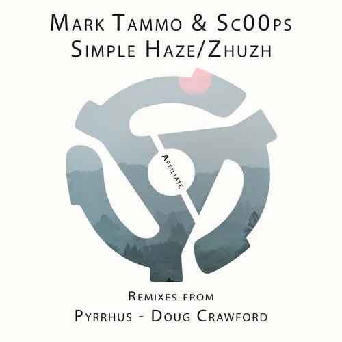 Cover Image: Mark Tammo, sc00ps - Simple Haze / Zhuzh on Affiliate