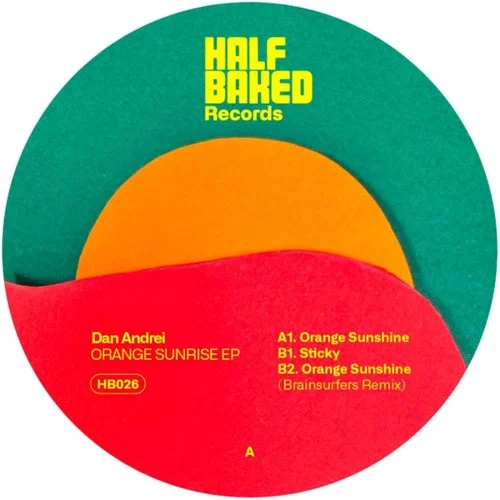 Cover Image: Dan Andrei - Orange Sunrise EP on Half Baked Records