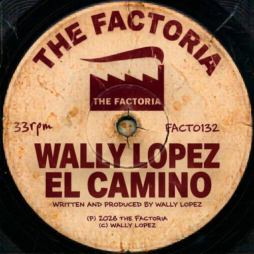 Cover Image: Wally Lopez - El Camino on The Factoria (Factomania)