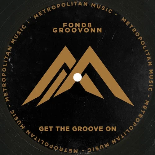 Cover Image: Fond8, Groovonn - Get The Groove On on Metropolitan Music
