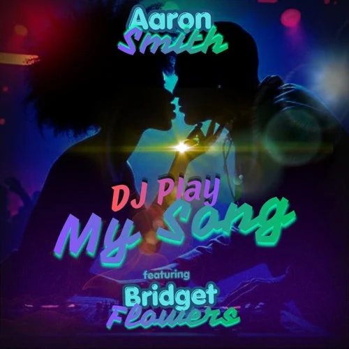 Cover Image: Aaron Smith, Bridget Flowers - DJ Play My Song on Gods Of Madness