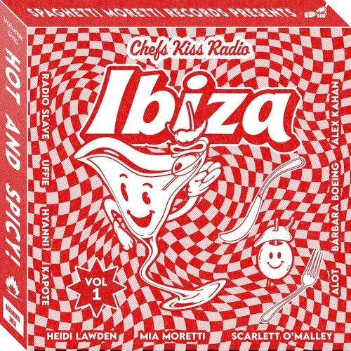 Cover Image: Mia Moretti, Uffie, Hen Yanni - Chef's Kiss Radio Vol. 1: Ibiza on Spaghetti Moretti Records
