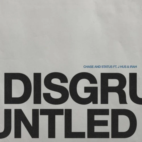 Cover Image: Chase & Status, Irah, J Hus - Disgruntled (feat. J Hus & IRAH) on Warner Records