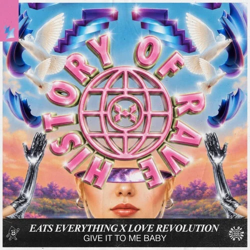 Cover Image: Eats Everything, Love Revolution, History Of Rave - Give It To Me Baby on Armada Music