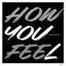 Cover Image for How You Feel Original Mix