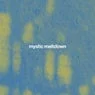 Cover Image for Mystic Meltdown Original Mix