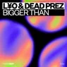 Cover Image for Bigger Than Extended Mix