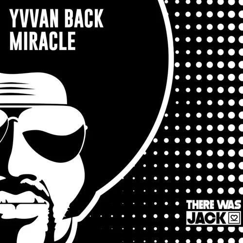 Cover Image: Yvvan Back - Miracle on There Was Jack