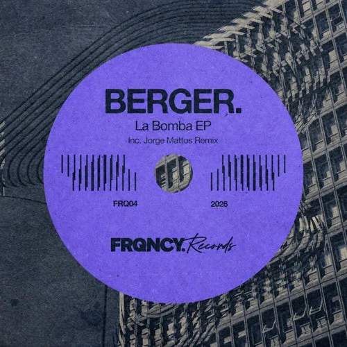 Cover Image: BERGER. - La Bomba on FRQNCY. Records