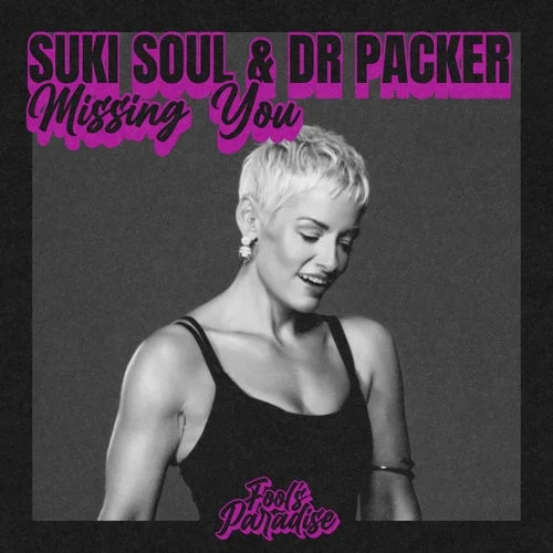 Cover Image: Dr Packer, Suki Soul - Missing You on Fool's Paradise